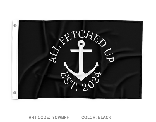 All Fetched Up Wall Flag - YCWBPF